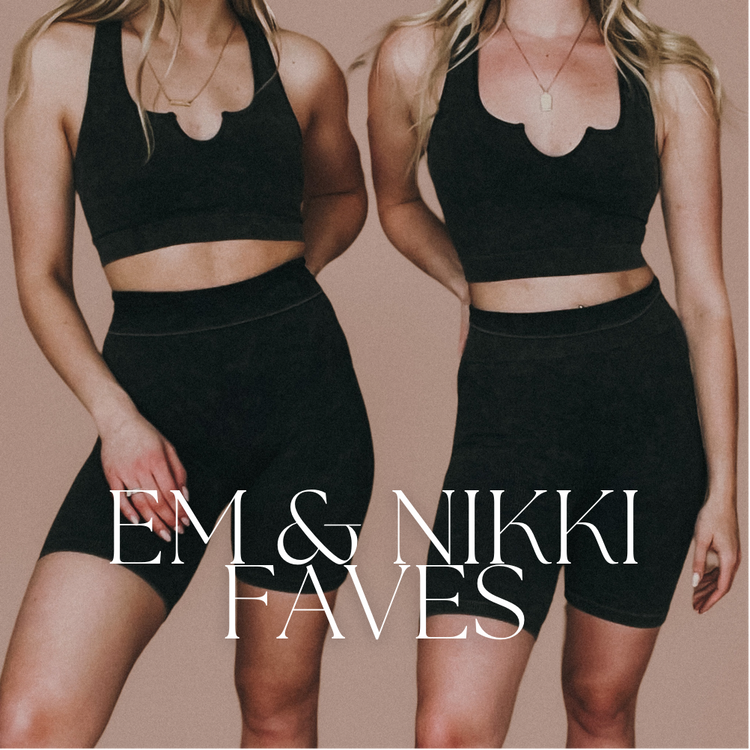 Em & Nikki’s Faves
